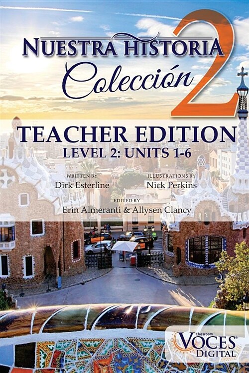 Nuestra Historia Level 2: Teacher Edition: The Complete Level 2 Collection of Comprehensible Input Short Stories (Paperback)