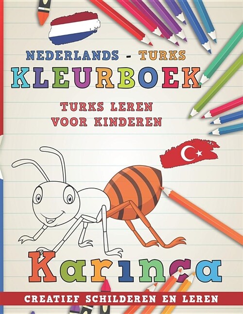 Kleurboek Nederlands - Turks I Turks Leren Voor Kinderen I Creatief Schilderen En Leren (Paperback)