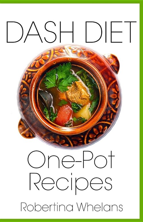 Dash Diet One-Pot Recipes (Paperback)