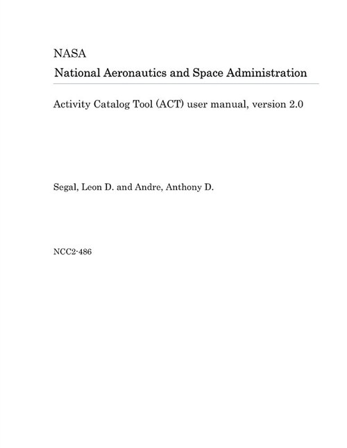 Activity Catalog Tool (Act) User Manual, Version 2.0 (Paperback)