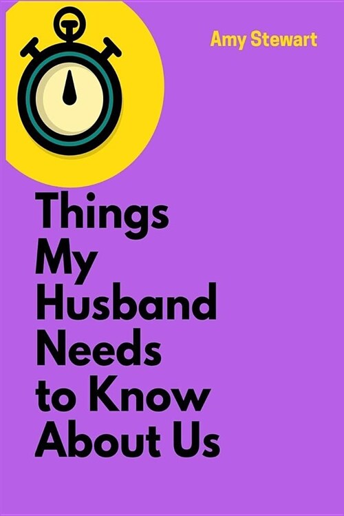 Things My Husband Needs to Know about Us: A Blank Lined Writing Notebook for Praying for Your Husband (Paperback)