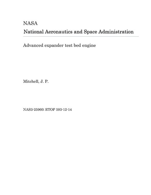 Advanced Expander Test Bed Engine (Paperback)