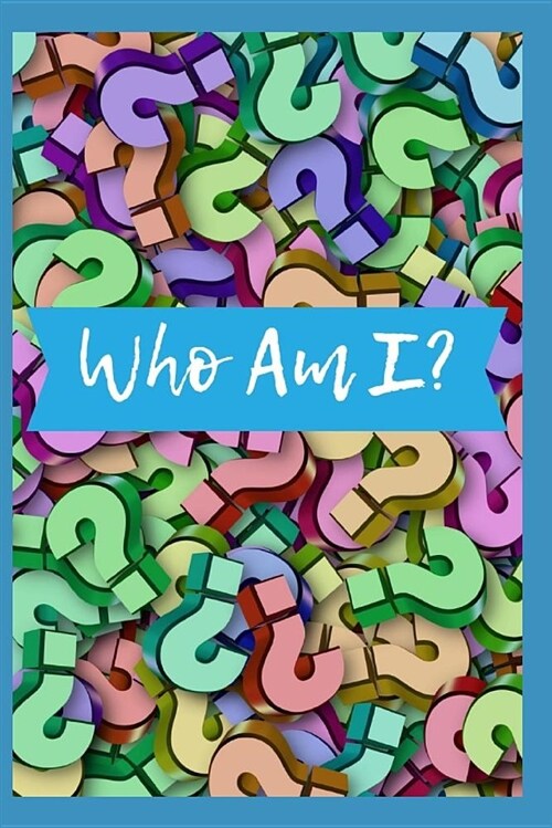 Who Am I: Guided Prompts for Exploring Your Worldview (Paperback)