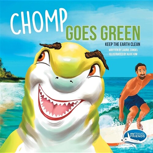 Chomp Goes Green: Keep the Earth Clean (Paperback)
