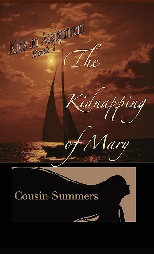 The Kidnapping of Mary (Hardcover, Hardback)