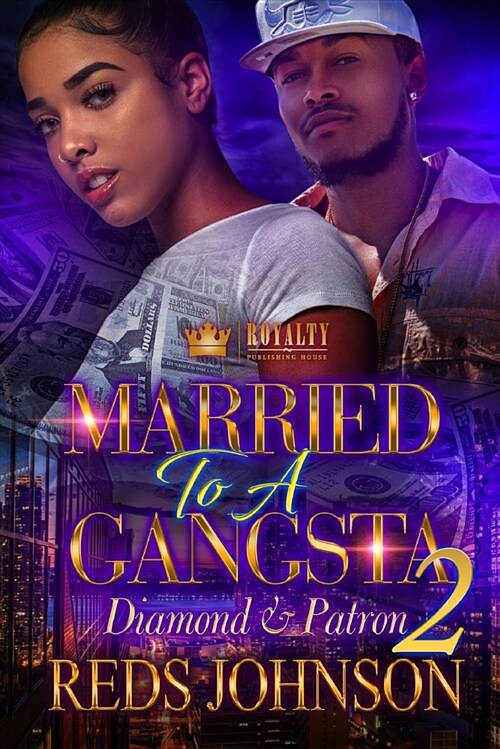 Married to a Street Gangsta 2: Diamond & Patr (Paperback)