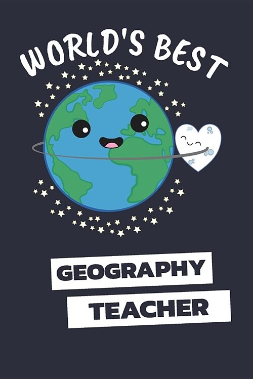 Worlds Best Geography Teacher: Notebook / Journal with 110 Lined Pages (Paperback)