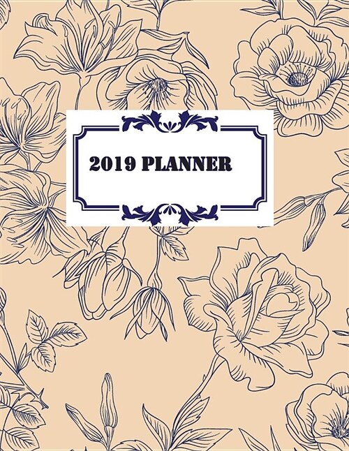 2019 Planner: 2019 P with 12 Months and 52 Weeks Planner (Paperback)