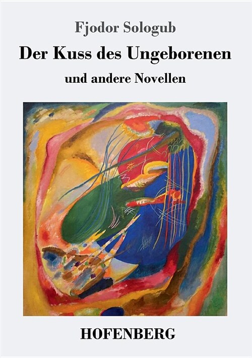 Der Kuss Des Ungeborenen Und Andere Novellen (Paperback)