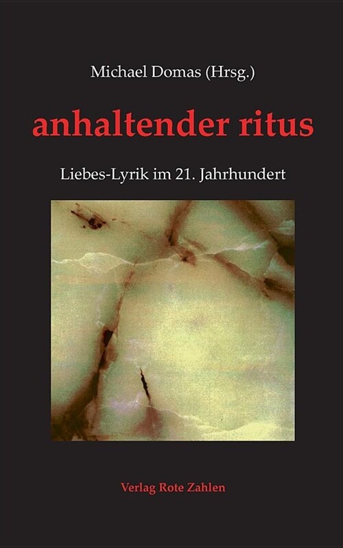 anhaltender ritus: Liebes-Lyrik im 21. Jahrhundert (Paperback)