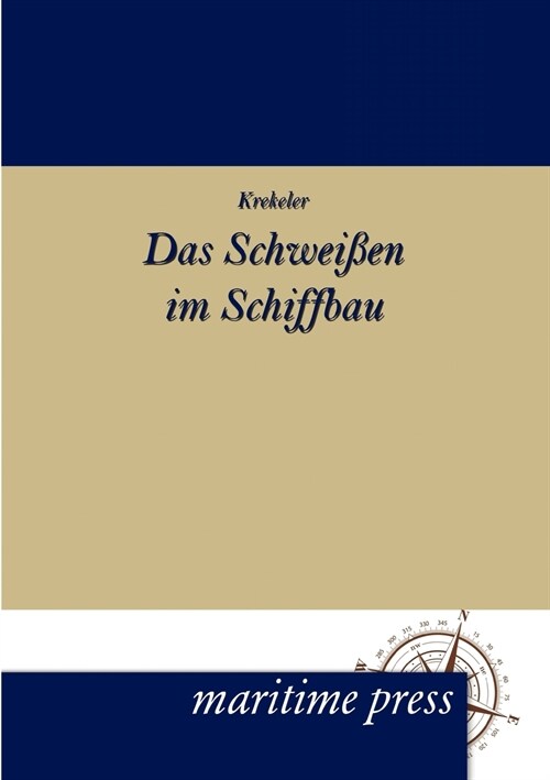 Das Schweissen Im Schiffbau (Paperback)