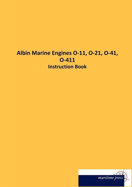 Albin Marine Engines O-11, O-21, O-41, O-411 (Paperback)