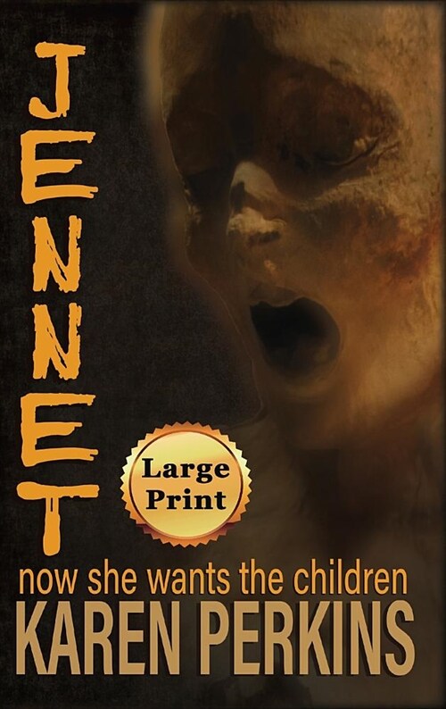 Jennet: Now She Wants the Children (Hardcover)