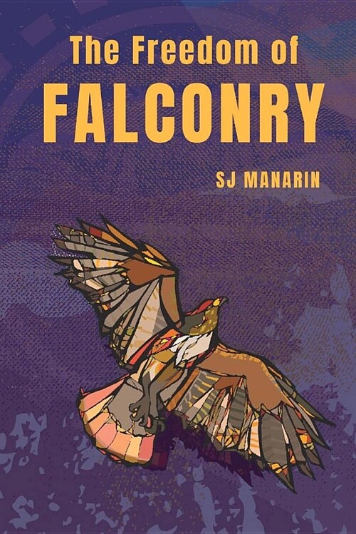 The Freedom of Falconry (Paperback)
