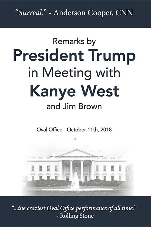 Remarks by President Trump in Meeting with Kanye West and Jim Brown (Paperback)