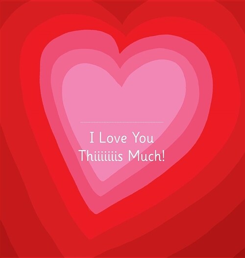 I Love You Thiiiiiiis Much! - Illustrated by Adrienne Barman (Hardcover)