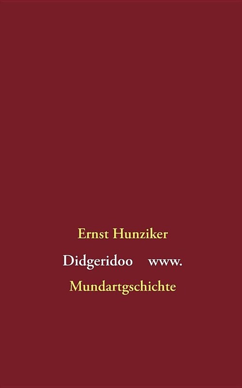 Didgeridoo www: Mundartgschichte (Paperback)