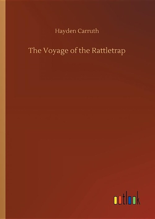 The Voyage of the Rattletrap (Paperback)