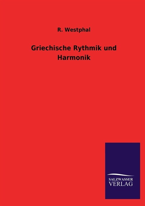 Griechische Rythmik Und Harmonik (Paperback)