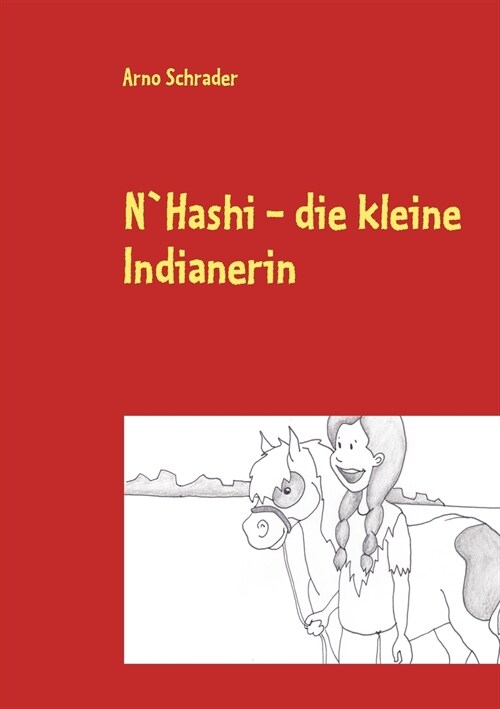 N`Hashi: - die kleine Indianerin (Paperback)