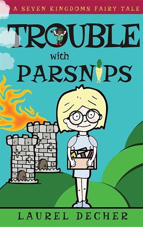 Trouble With Parsnips: About the Magic of Speaking Up (Hardcover)