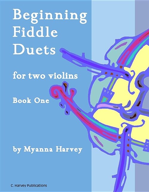 Beginning Fiddle Duets for Two Violins, Book One (Paperback)