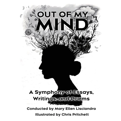 Out of My Mind: A Symphony of Essays, Writings, and Poems (Paperback)