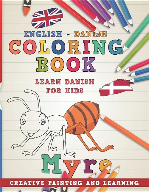 Coloring Book: English - Danish I Learn Danish for Kids I Creative Painting and Learning. (Paperback)