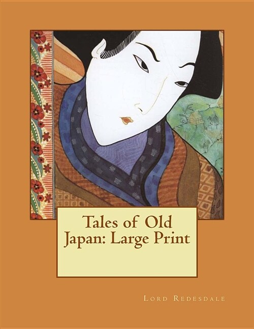 Tales of Old Japan: Large Print (Paperback)