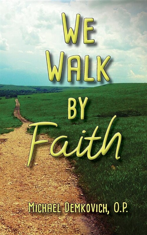 We Walk by Faith (Paperback)