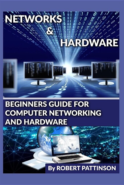 Beginners Guide for Computer Networking and Hardware (Paperback)