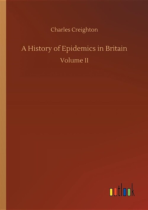 A History of Epidemics in Britain (Paperback)