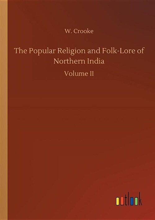 The Popular Religion and Folk-Lore of Northern India (Paperback)