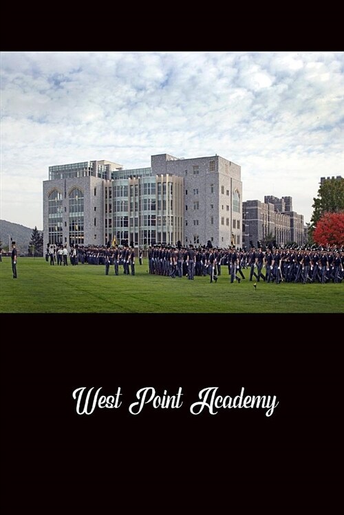 Journal: West Point Academy: 140 Page 6 X 9 Notebook Journal Diary (Paperback)
