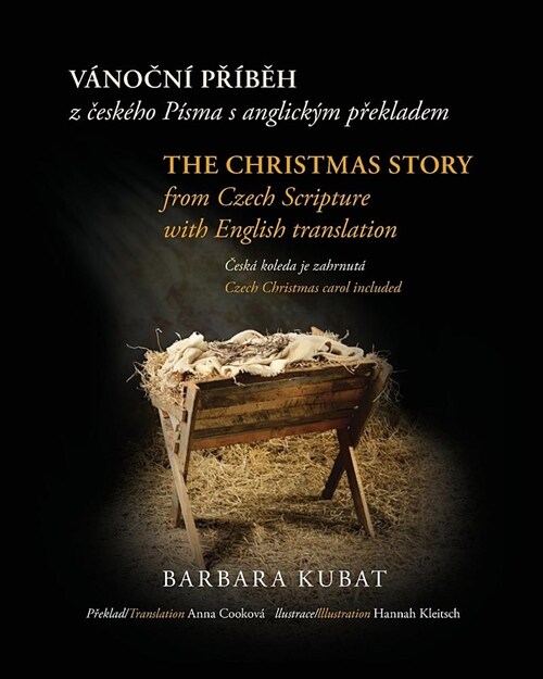 The Christmas Story: From Czech Scripture with English Translation (Paperback)