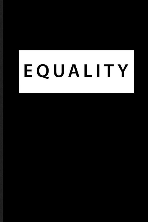 Equality: Equality Journal Notebook (Paperback)