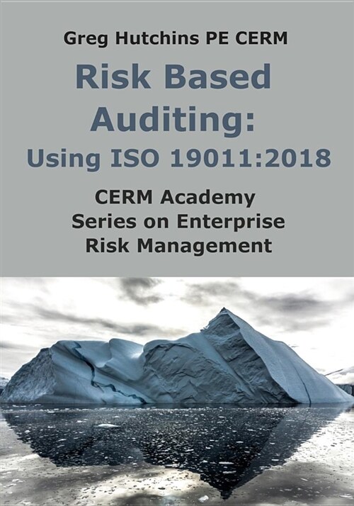 Risk Based Auditing: Using ISO 19011:2018 (Paperback)