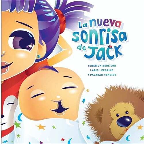 La Nueva Sonrisa de Jack: Tener Un Bebe Con Labio Leporino Y Paladar Hendido (Paperback)