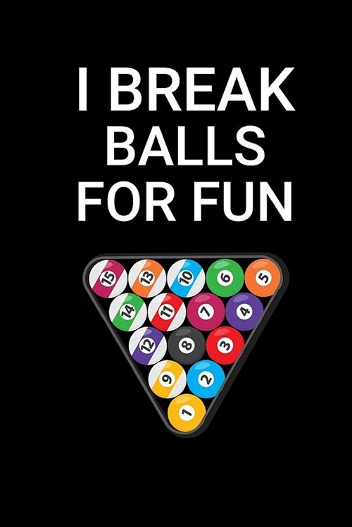 Pool Notebook: Funny Gag Gift for Pool Billiards Snooker Player - Billiards Journal (Paperback)