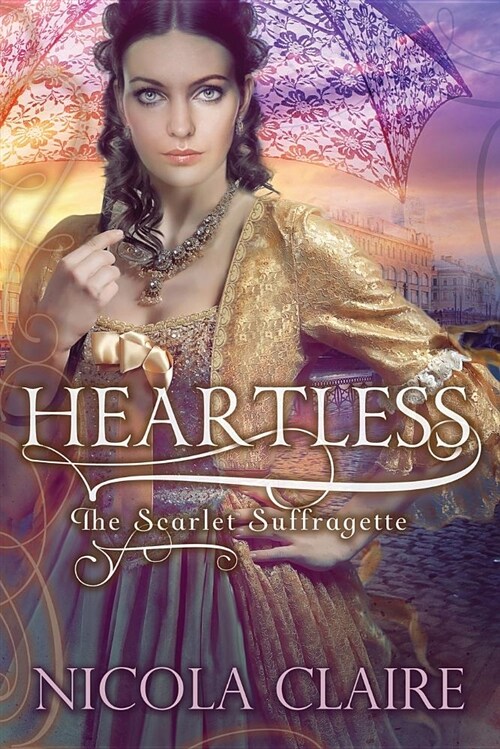 Heartless (Scarlet Suffragette, Book 3) (Paperback)