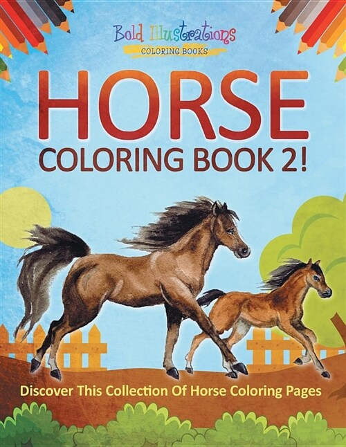 Horse Coloring Book 2! (Paperback)