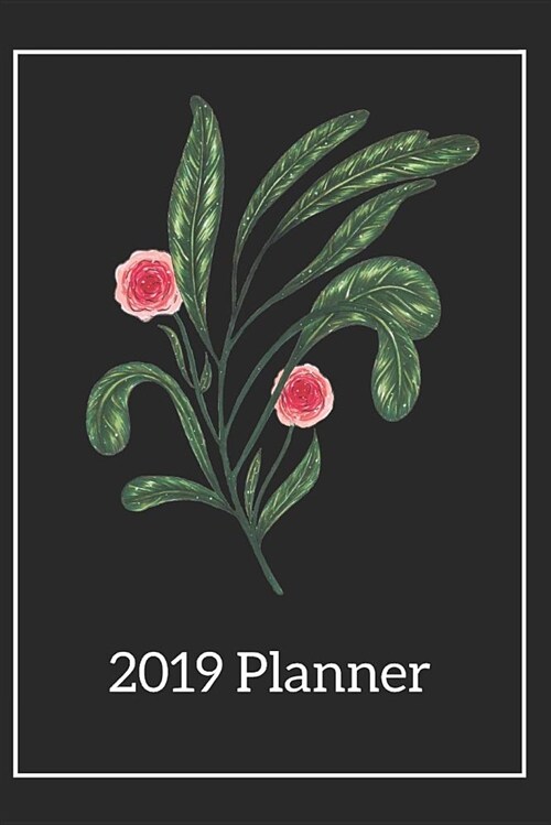 2019 Planner: Weekly Monthly Planner 2019; Small (Paperback)