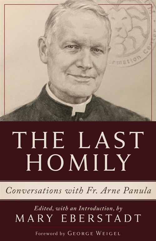 The Last Homily: Conversations with Fr. Arne Panula (Paperback)