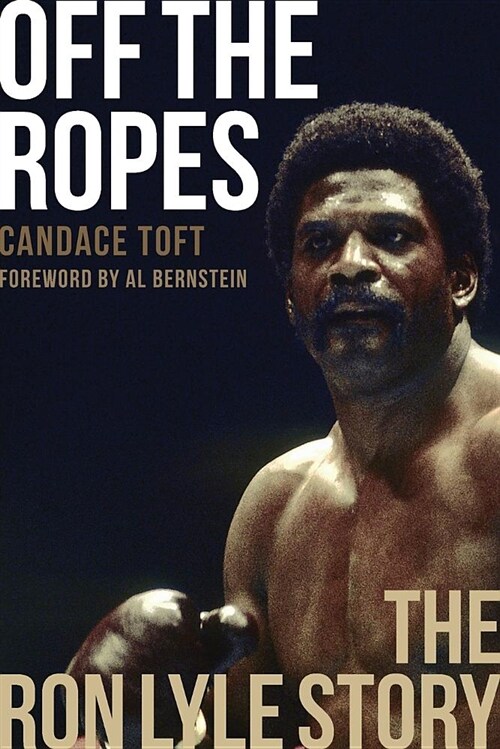Off the Ropes: The Ron Lyle Story (Paperback, 2, Revised)