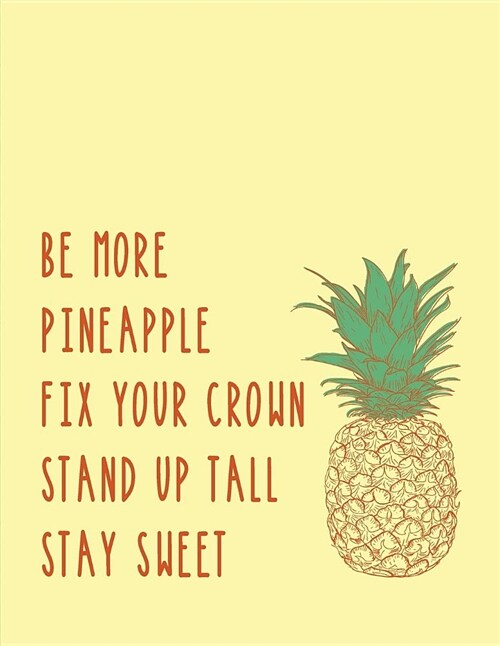 Be More Pineapple: Intentional Life Goals Planner with Trackers and Inspiration for a Kick Ass 2019 (Large Size) (Paperback)
