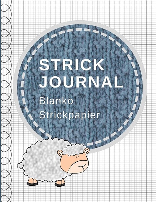 Strick Journal: Blanko Strickpapier, Strickmuster Notizbuch, Verh?tnis 4:5 (Paperback)
