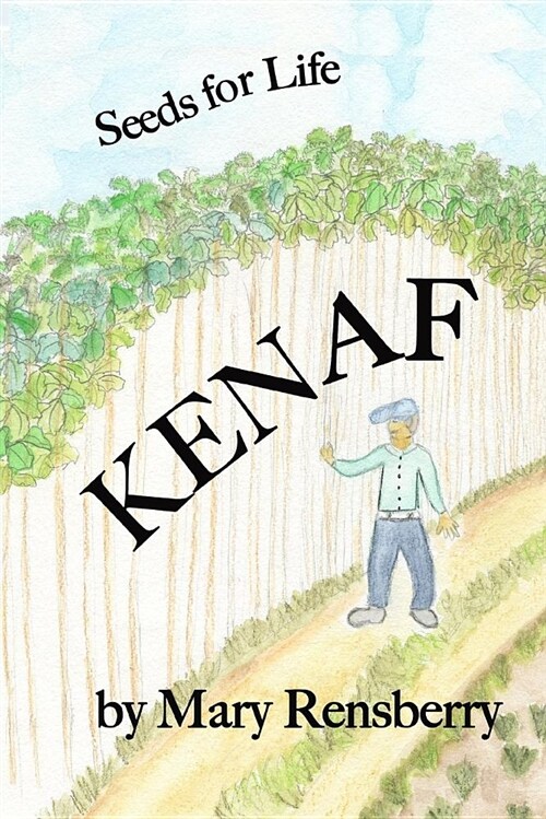 Kenaf: Seeds for Life (Paperback)