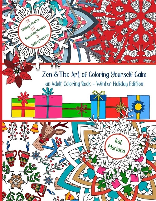 Zen & the Art of Coloring Yourself Calm: Adult Coloring Book - Holiday Edition (Paperback)