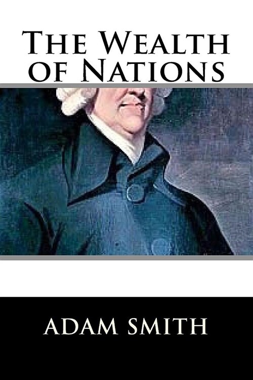 The Wealth of Nations (Paperback)