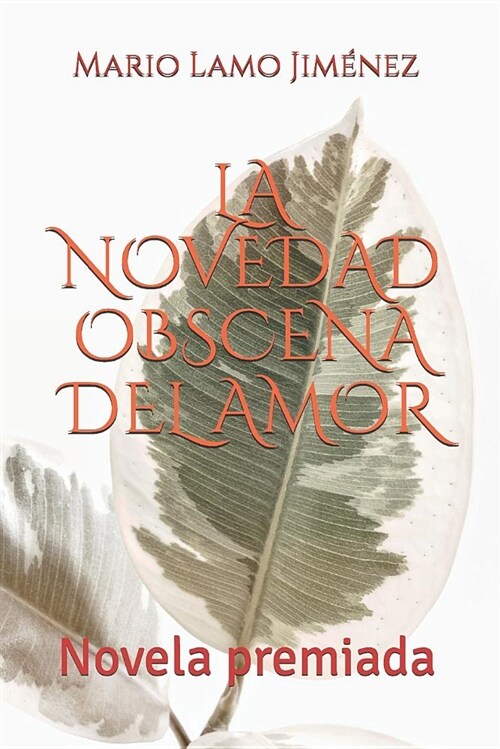 La Novedad Obscena del Amor (Paperback)